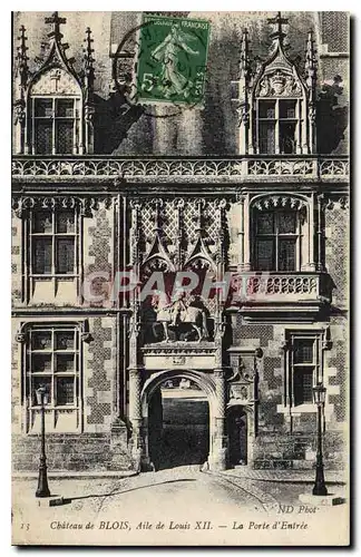 Cartes postales Chateau de Blois Aile de Louis XII la Porte d'Entree