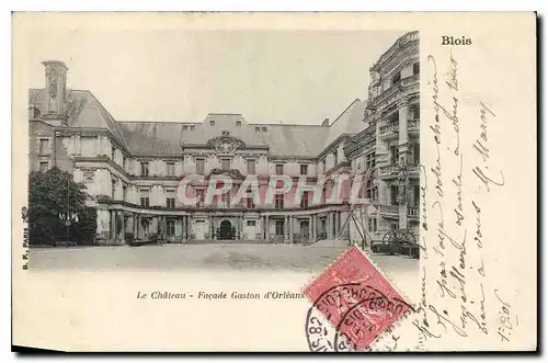 Cartes postales Blois Le Chateau Facade Gaston D'Orleans