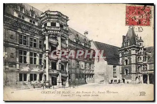 Cartes postales Chateau de Blois Aile Francois I Facade Exterieure