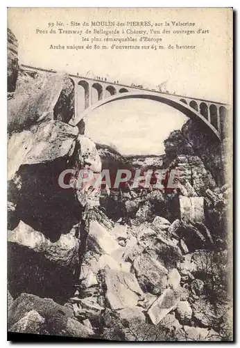 Cartes postales Site de Moulin des Pierres sur la Valserine Pont du Tramway de Bellegarde a Chezery