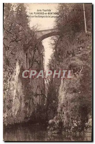 Ansichtskarte AK Jura Touruste les Planches en Montagne Pont sur les Gorges de la Langouette