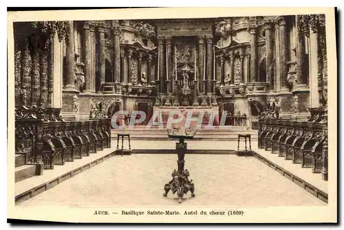 Cartes postales Auch Basilique Sainte Marie Autel de Choeur 1609