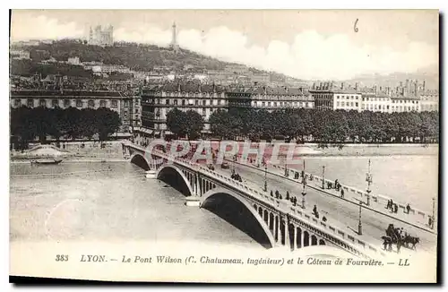 Ansichtskarte AK Lyon Le Pont Wilson et le Coteau de Fourviere