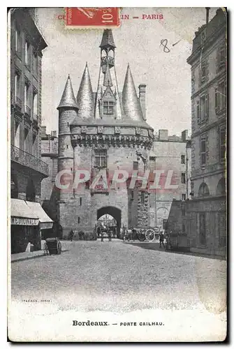 Ansichtskarte AK Bordeaux Porte Cailhau