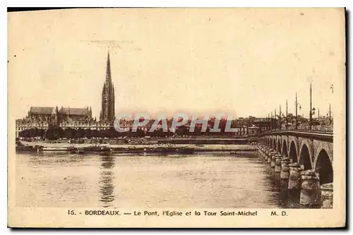 Cartes postales Bordeaux Le Pont l'Eglise et la Tour Saint Michel