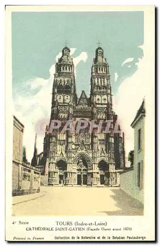 Cartes postales Tours Indre et Loire Cathedrale St Gatien Facade Ouest avant 1870