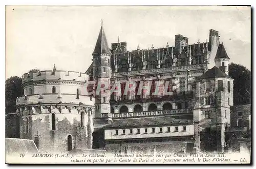 Cartes postales Amboise Le Chateau Monument historique Bati par Charles VIII et Louis XII