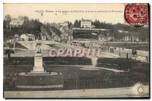 Cartes postales Tours La Statue de Rabelais le pont pierre et la Tranchee