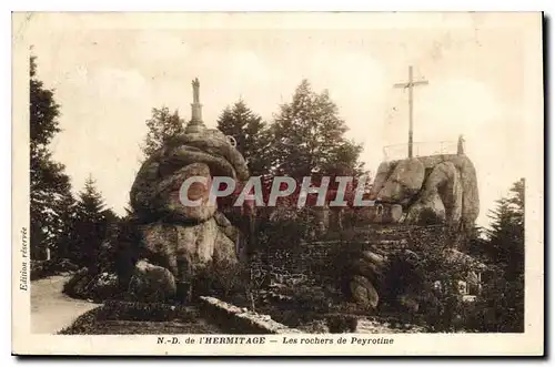 Cartes postales N D de l'Hermitage les rochers de Peyrotine