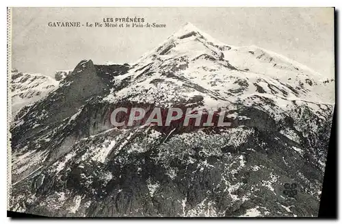 Cartes postales Les Pyrenees Gavarnie le Pic Mene et le Pain de Sucre