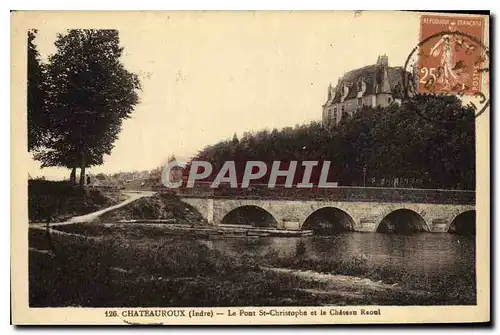 Cartes postales Chateauroux Indre le Pont St Christophe et le Chateau Raoul