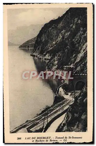 Cartes postales Lac du Bourget Tunnel de St Innocent et Rochers de Brison