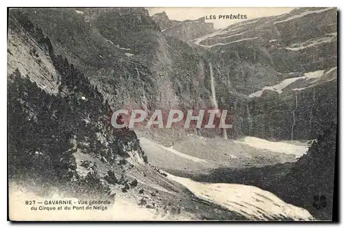 Cartes postales Les Pyrenees Gavarnie vue generale du Cirque et du Pont de Neige