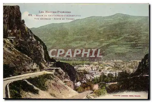 Cartes postales Les Hautes Pyrenees Route de Cauterets Pierrefitte Vue generale Route et Tunnel