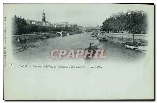 Cartes postales Lyon Vue sur la Saone la Passerelle Saint Georges Bateau