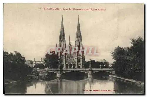 Cartes postales Strasbourg Pont de l'Univeraite avec l'Eglise Militaire