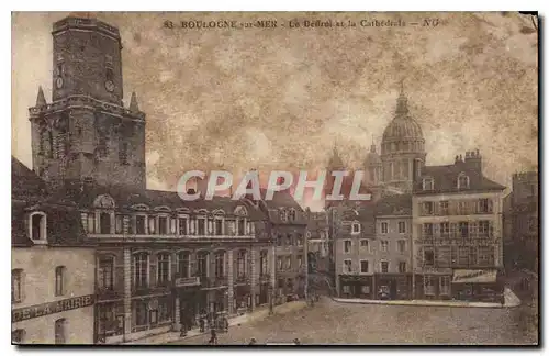 Cartes postales Boulogne sur Mer le Beffroi et la Cathedrale