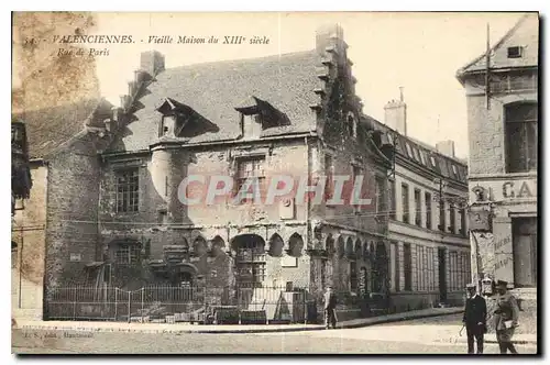 Cartes postales Valenciennes Vieille Maison du XIII siecle rue du Paris