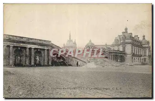 Cartes postales Chateau de Chantilly le Grand degre