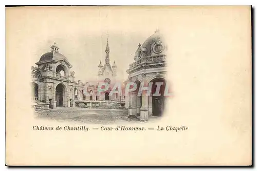 Ansichtskarte AK Chateau de Chantilly Cour d'Honneur la Chapelle