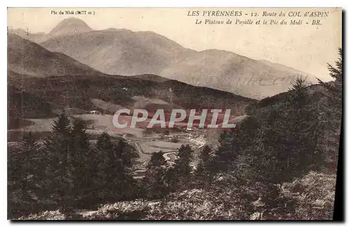 Cartes postales Les Pyrenees Route du Col d'Aspin le Plateau de Payolle et le Pic du Midi