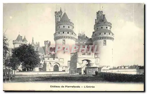 Cartes postales Chateau de Pierrefonds l'Entree