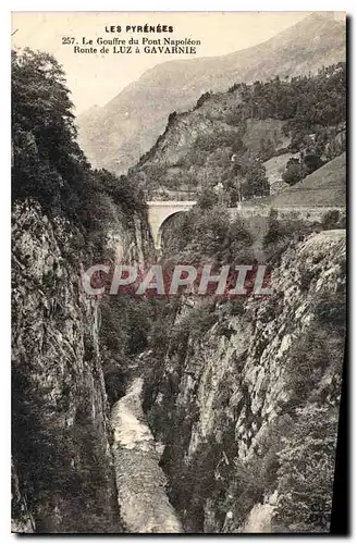 Ansichtskarte AK Les Pyrenees Le Gouffre du Pont Napoleon Route de Luz a Gavarnie