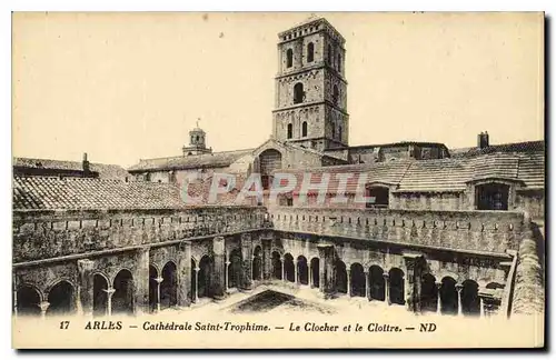 Ansichtskarte AK Arles Cathedrale Saint Trophime Le Clocher et le Cloitre