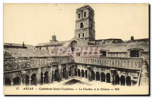 Cartes postales Arles Cathedrale Saint Trophime Le Clocher et le Cloitre