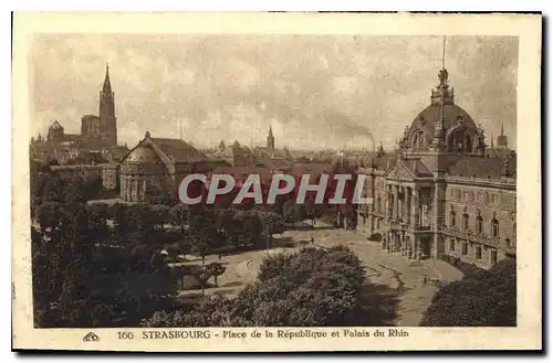 Ansichtskarte AK Strasbourg Place de la Repubique et Palais du Rhin