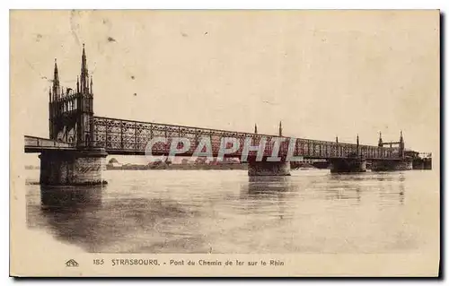 Ansichtskarte AK Strasbourg Pont du Chemin de fer sur le Rhin