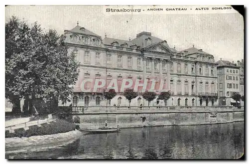 Ansichtskarte AK Strasbourg Ancien Chateau