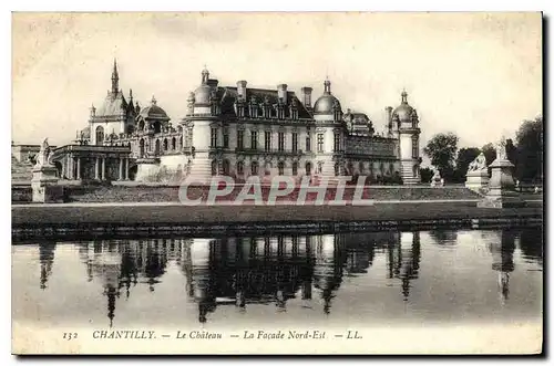 Cartes postales Chantilly Le Chateau la facade Nord Est