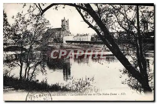 Cartes postales Mantes sur Seine La Cathedrale vue de l'Ile Notre Dame