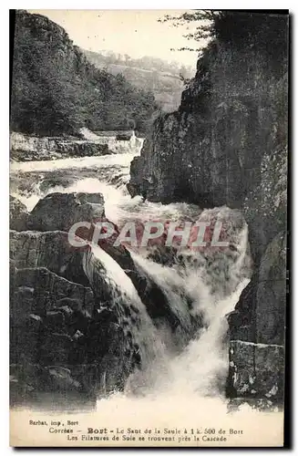 Cartes postales Correze Bort les Filatures de Soie se trouvent pres la Cascade