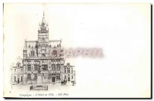 Cartes postales Compiegne L'Hotel de Ville