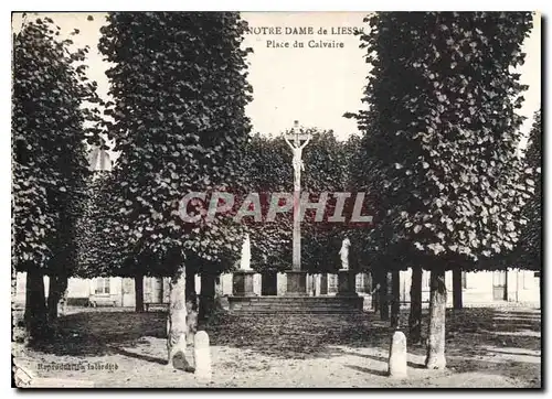 Cartes postales Notre Dame de Liessy Place du Calvaire