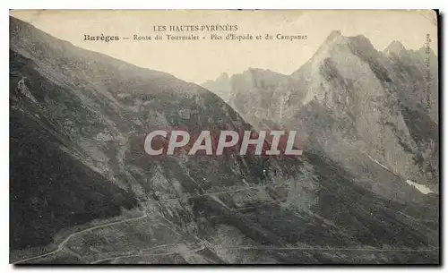 Cartes postales Les Hautes Pyrenees Bagneres Route du Tourmalet Pics d'Espade et du Campanat