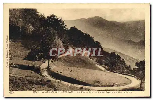 Cartes postales Vallee d'Aure Arbeau le Fer a cheval de la route du Col d'Aspin