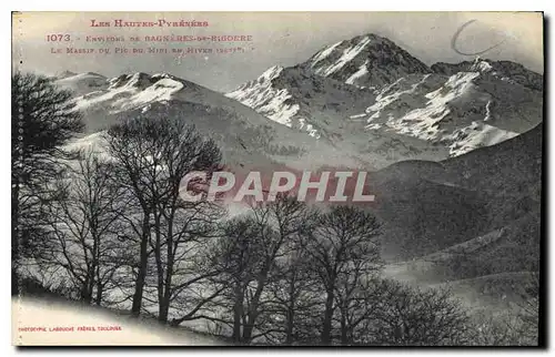 Cartes postales Les Hautes Pyrenees environs de Bagneres de Bigorre le Massif du Pic du Midi en Hiver