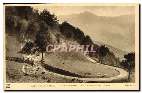 Cartes postales Valle d'Aure Arreau le Fer a Cheval de la route du Col d'Aspin