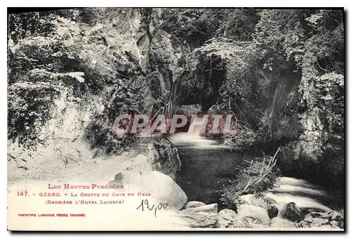 Ansichtskarte AK Les Hautes Pyrenees Gedre la Grotte du Gave de Heas Derniere l'Hotel Lacoste