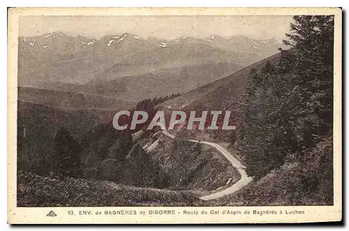 Cartes postales Env de Bagneres de Bigorre Route du Col d'Aspin de Bagneres a Luchon