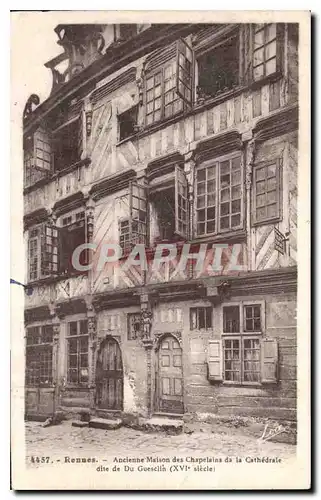 Cartes postales Rennes Ancienne Maison des Chapelains de la Cathedrale dite de Du Guesclli XVI siecle