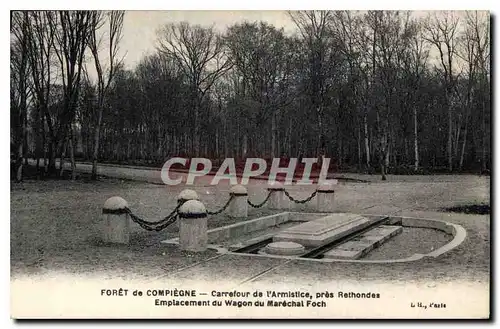 Ansichtskarte AK Foret de Compiegne Carrefour de l'Armistice pres Rethondes Emplacement du Wagon du Marechal Foch