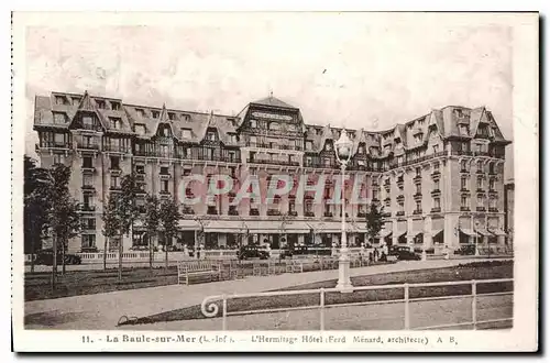 Cartes postales La Baule sur Mer L Inf l'Hermitage hotel Ferd Menard architecte