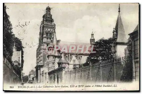 Cartes postales Tours I et L la Cathedrale Saint Gatien XII et XVI siecle et l'Hotel Duchatel