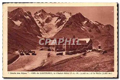 Cartes postales Route des Alpes Col du lautaret le Chalet Hotel PLM et la Meije