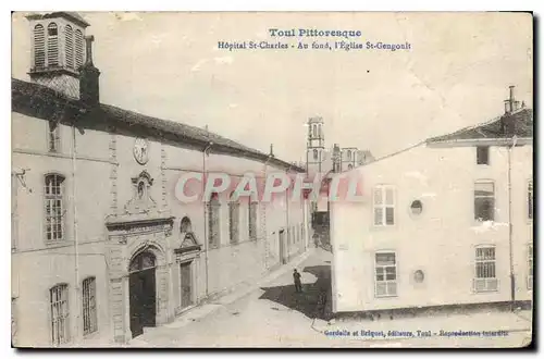 Cartes postales Toul Pittoresque Hopital St Charles au fond l'Eglise St Gengoult