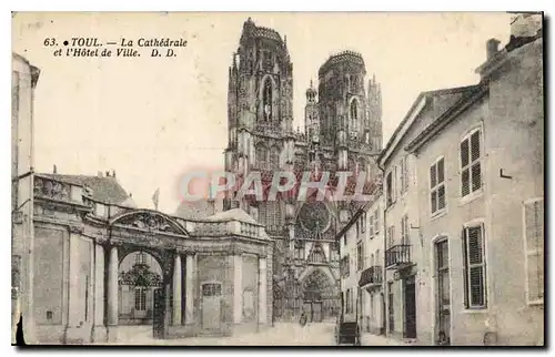 Cartes postales Toul la Cathedrale et l'Hotel de Ville